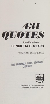 431 quotes from the notes of Henrietta C. Mears/