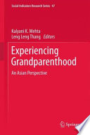 Experiencing Grandparenthood An Asian Perspective /