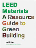 LEED materials a resource guide to green building /