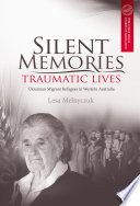 Silent memories, traumatic lives Ukrainian migrant refugees in Western Australia /