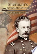 Sherman's forgotten general Henry W. Slocum /