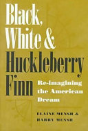 Black, white, and Huckleberry Finn re-imagining the American dream /