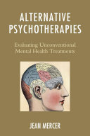 Alternative psychotherapies : evaluating unconventional mental health treatments /