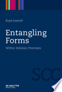 Entangling forms within semiosic processes /