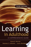 Learning in adulthood a comprehensive guide /