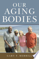 Our aging bodies /
