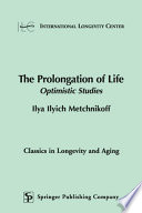 The prolongation of life optimistic studies /