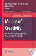 Milieus of Creativity An Interdisciplinary Approach to Spatiality of Creativity /