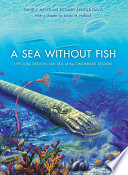 A sea without fish : life in the Ordovician sea of the Cincinnati region /