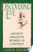 Discovering Eve ancient Israelite women in context /
