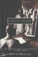Collective insecurity the Liberian crisis, unilateralism, and global order /