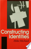 Constructing identities the social, the nonhuman and change /
