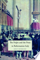 The pulpit and the press in Reformation Italy