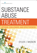 Substance abuse treatment : options, challenges, and effectiveness /