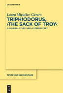 Triphiodorus, The sack of Troy : a general study and a commentary /