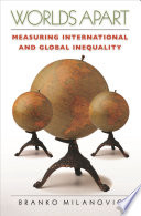Worlds apart measuring international and global inequality /