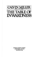 The table of inwardness : nurturing our inner life in Christ /