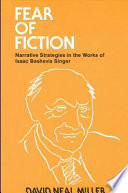 Fear of fiction narrative strategies in the works of Isaac Bashevis Singer /