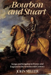 Bourbon and Stuart : kings and kingship in France and England in the seventeenth century /