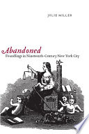 Abandoned foundlings in nineteenth-century New York City /