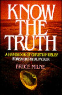 Know the truth : a handbook of Christian belief /