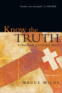 Know the truth : a handbook of Christian belief /