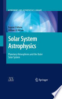 Solar system astrophysics planetary atmospheres and the outer solar system /