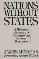 Nations without states a historical dictionary of contemporary national movements /