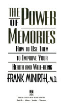 The power of memories : how to use them to improve your health and well-being /