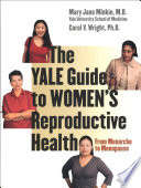 The Yale guide to women's reproductive health from menarche to menopause /