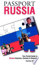 Passport Russia your pocket guide to Russian business, customs & etiquette /