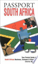 Passport South Africa your pocket guide to South African business, customs & etiquette /