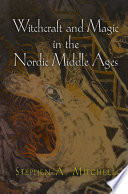 Witchcraft and magic in the Nordic Middle Ages