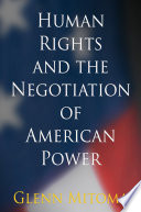 Human rights and the negotiation of American power