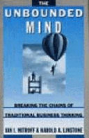 The Unbounded mind : breaking the chains of traditional business thinking /