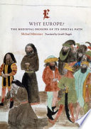 Why Europe? medieval origins of its special path /