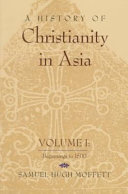 A history of Christianity in Asia /