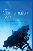 The (dis)information age the persistence of ignorance /