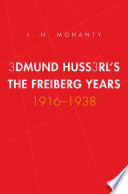 Edmund Husserl's Freiburg years, 1916-1938