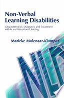 Non-verbal learning disabilities characteristics, diagnosis, and treatment within an educational setting /