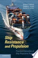 Ship resistance and propulsion practical estimation of ship propulsive power /