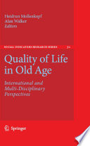 Quality of Life in Old Age International and Multi-Disciplinary Perspectives /