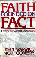 Faith founded on fact : Essays in evidential apologetics /