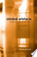 Criminal artefacts governing drugs and users /