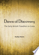 Dawn of discovery : the early British travellers to Crete /