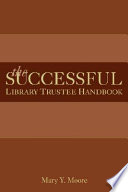 The successful library trustee handbook