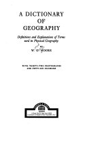 A Dictionary of geography : definitions and explanations o terms used in physical geography /