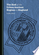 End of the urban ancient regime in England /