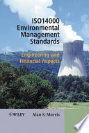 ISO 14000 environmental management standards engineering and financial aspects /