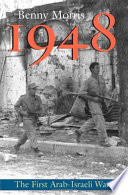 1948 a history of the first Arab-Israeli war /